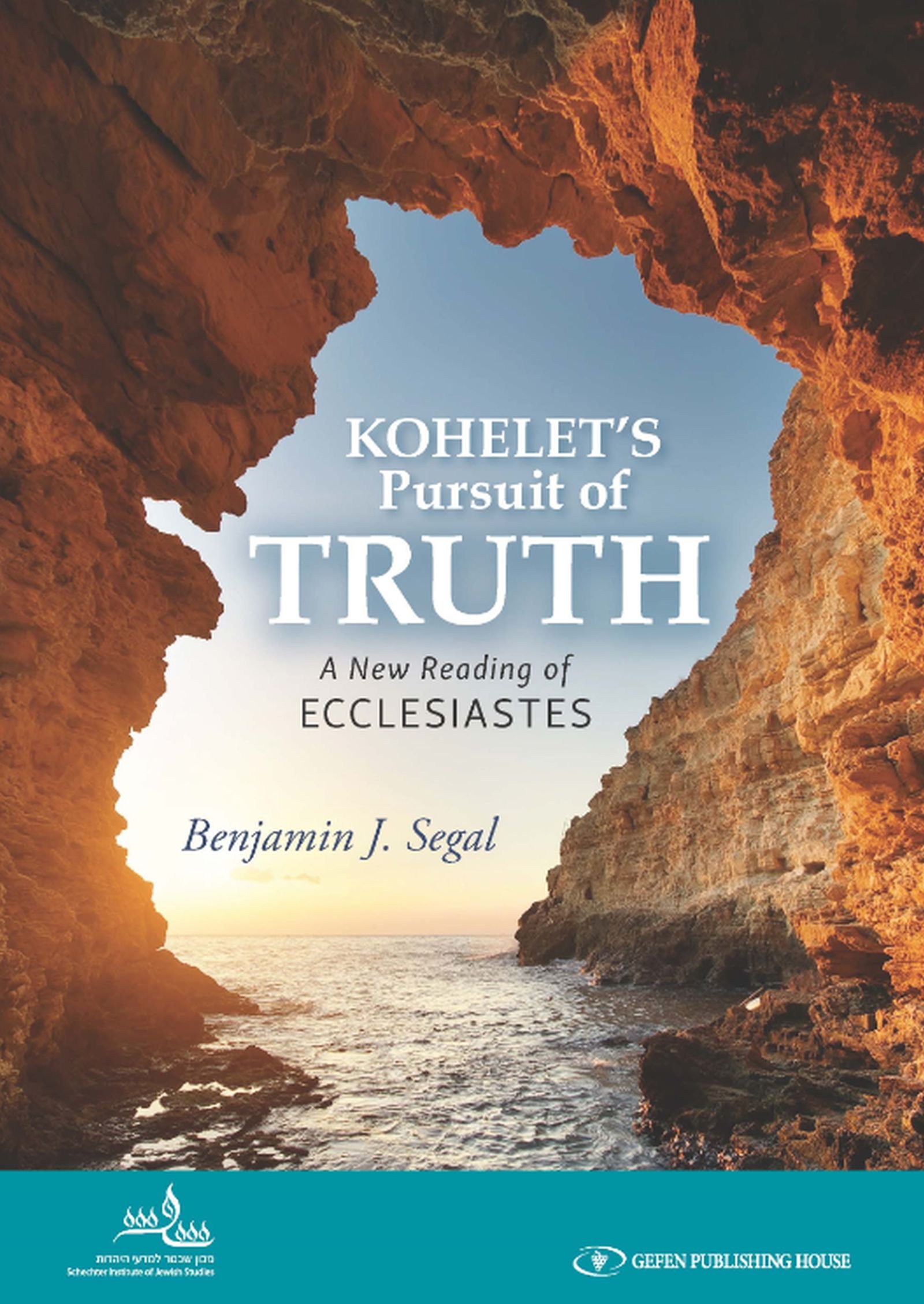 Kohelet´s pursuit of truth a new reading of ecclesiastes